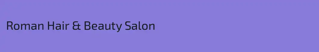 Roman Hair & Beauty Salon